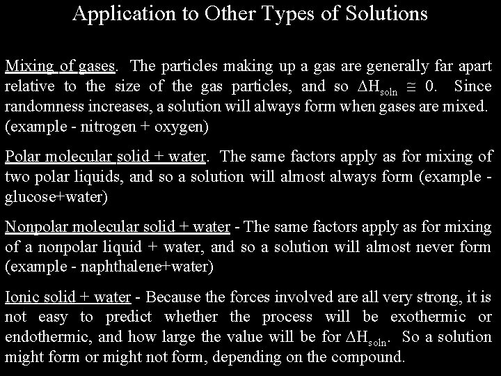 Application to Other Types of Solutions Mixing of gases. The particles making up a