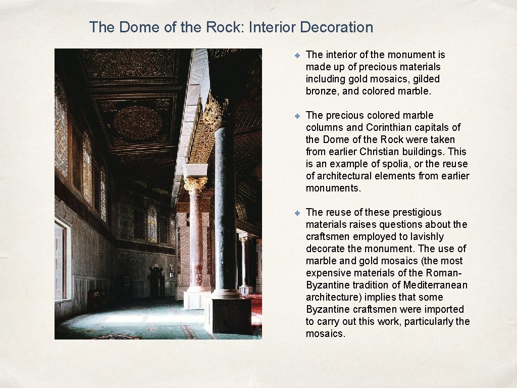 The Dome of the Rock: Interior Decoration ✤ The interior of the monument is