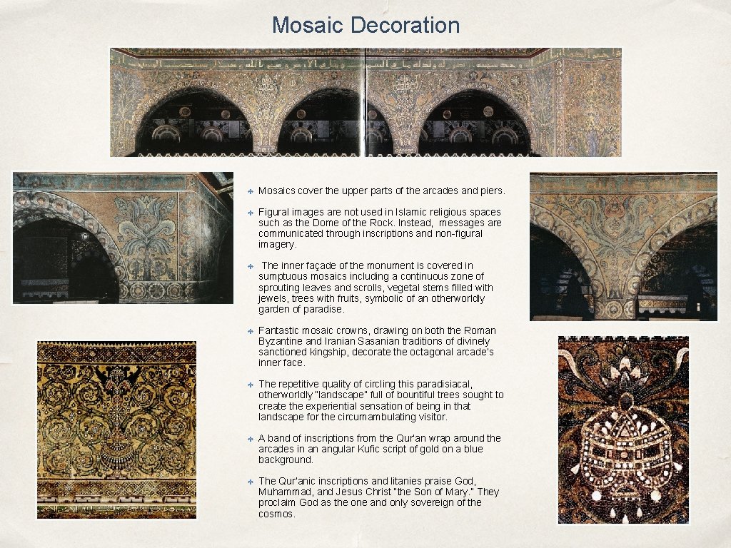 Mosaic Decoration ✤ Mosaics cover the upper parts of the arcades and piers. ✤