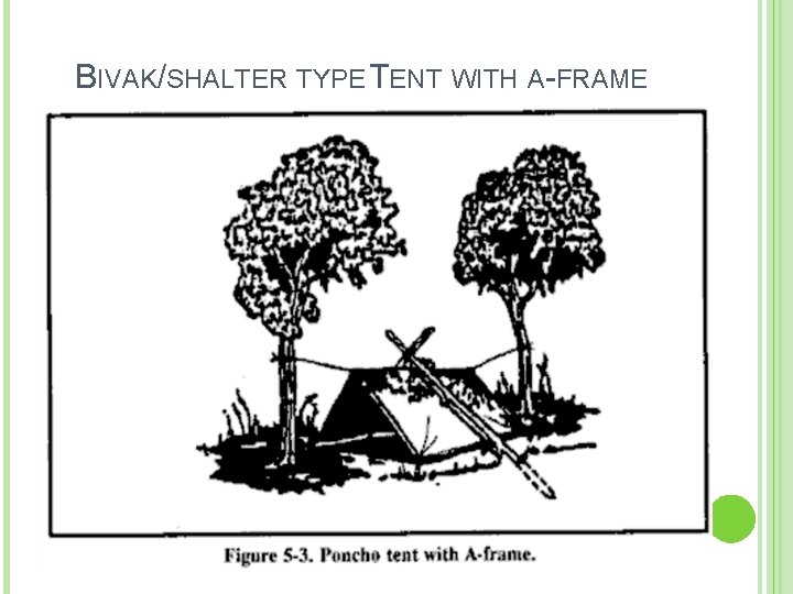 BIVAK/SHALTER TYPE TENT WITH A-FRAME 