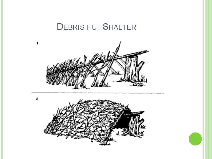 DEBRIS HUT SHALTER 
