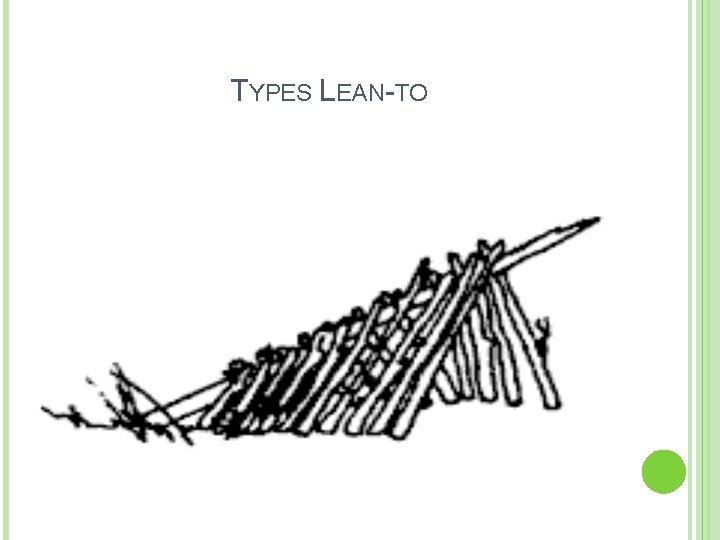 TYPES LEAN-TO 