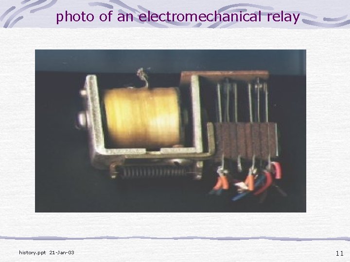 photo of an electromechanical relay history. ppt 21 -Jan-03 11 