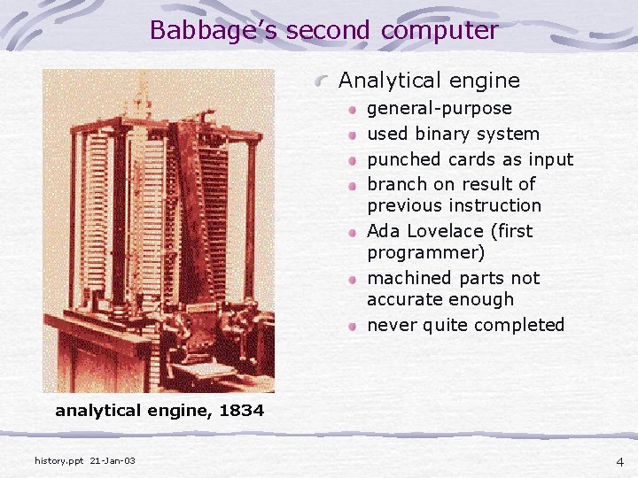 Babbage’s second computer Analytical engine general-purpose used binary system punched cards as input branch