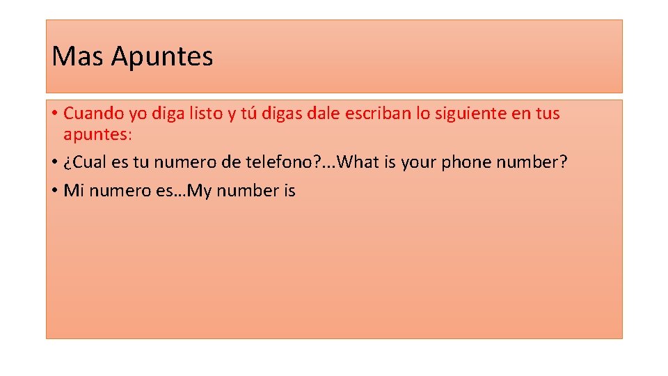 Mas Apuntes • Cuando yo diga listo y tú digas dale escriban lo siguiente