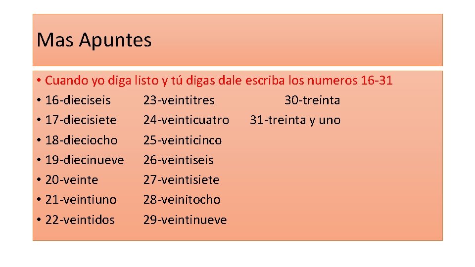 Mas Apuntes • Cuando yo diga listo y tú digas dale escriba los numeros