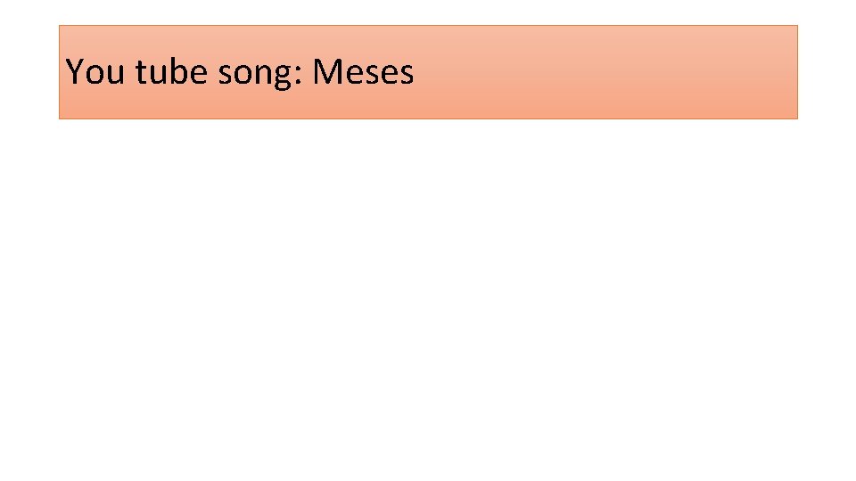 You tube song: Meses 