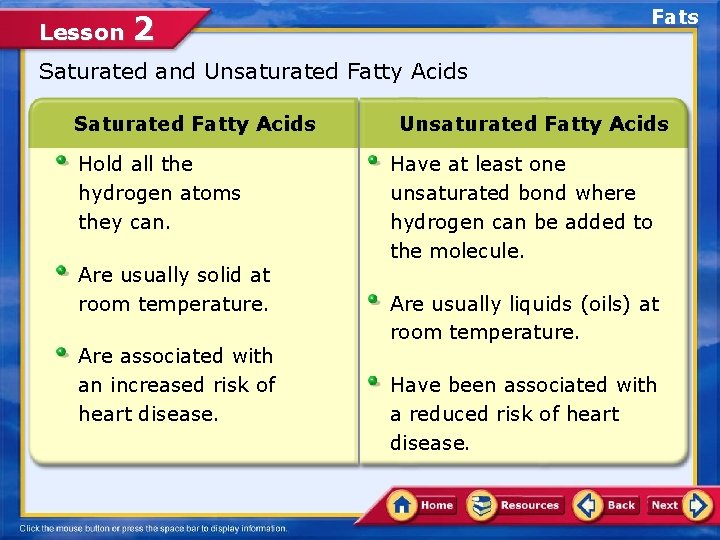 Lesson Fats 2 Saturated and Unsaturated Fatty Acids Saturated Fatty Acids Hold all the