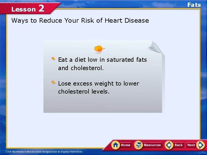 Lesson Fats 2 Ways to Reduce Your Risk of Heart Disease Eat a diet