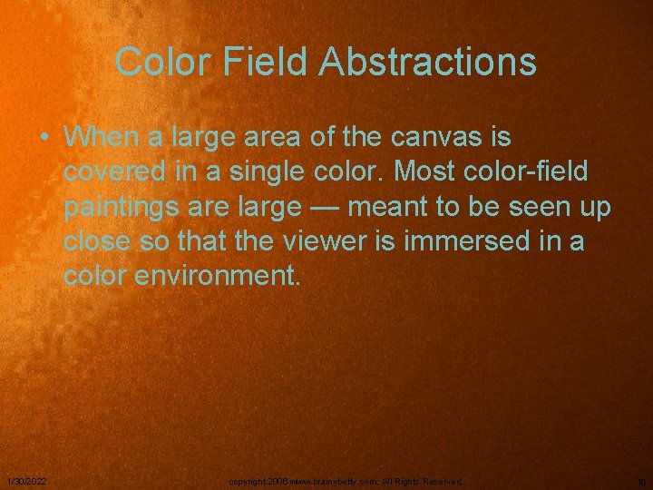 Color Field Abstractions • When a large area of the canvas is covered in