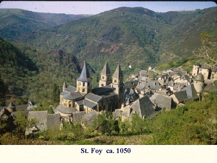 St. Foy ca. 1050 
