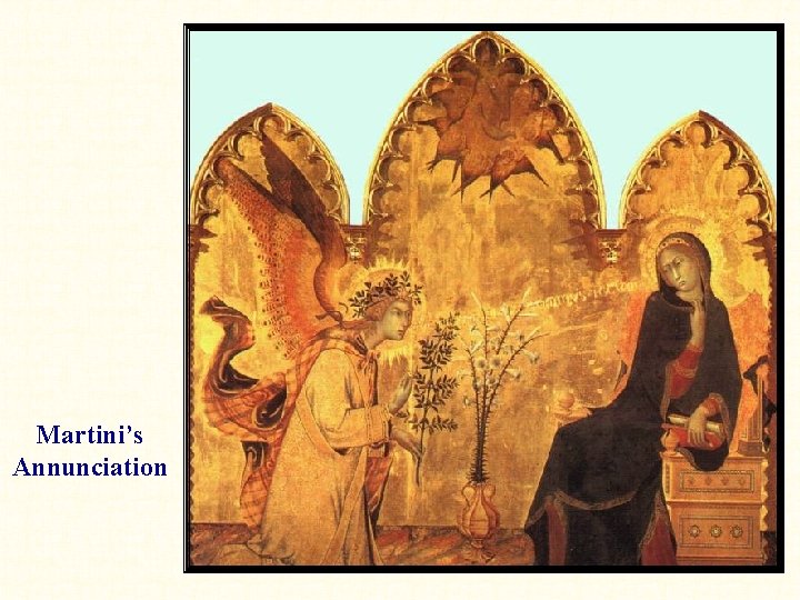 Martini’s Annunciation 