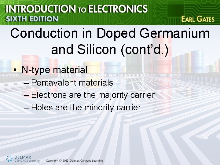 Conduction in Doped Germanium and Silicon (cont’d. ) • N-type material – Pentavalent materials