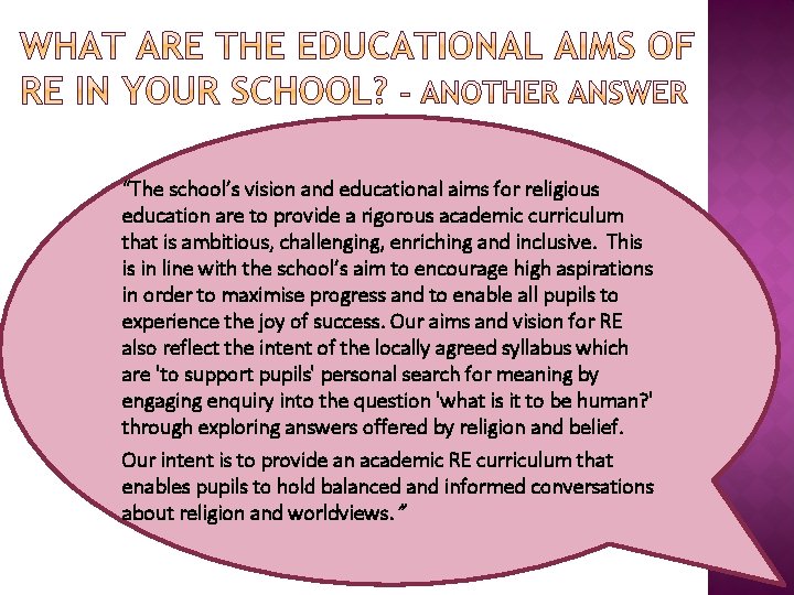 “The school’s vision and educational aims for religious education are to provide a rigorous