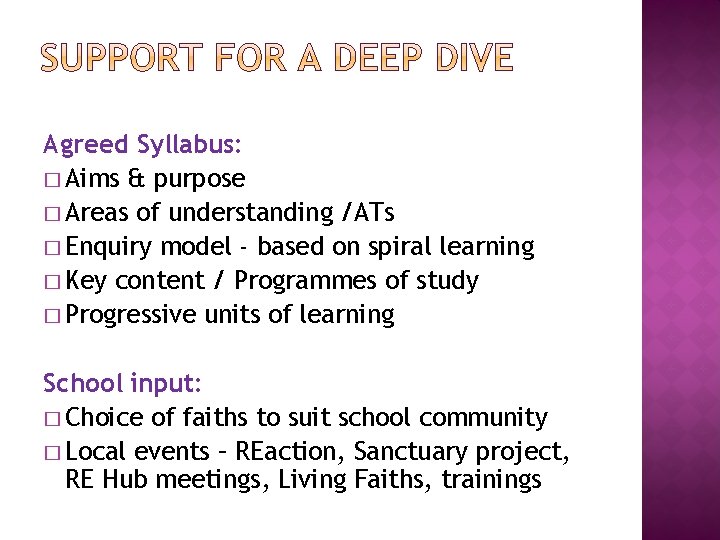 Agreed Syllabus: � Aims & purpose � Areas of understanding /ATs � Enquiry model