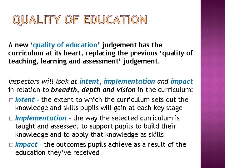 A new ‘quality of education’ judgement has the curriculum at its heart, replacing the