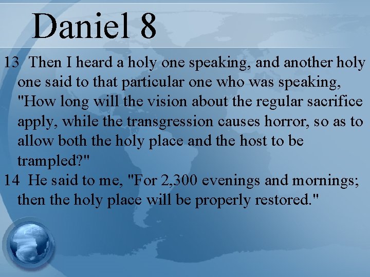 Daniel 8 13 Then I heard a holy one speaking, and another holy one