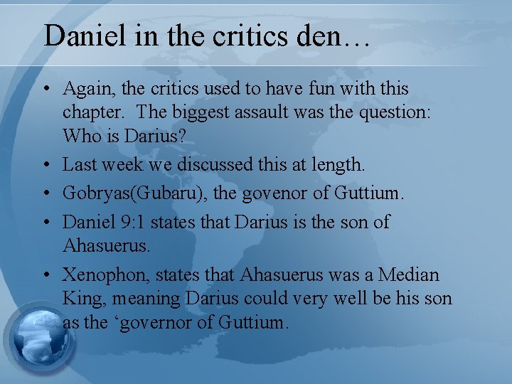 Daniel in the critics den… • Again, the critics used to have fun with