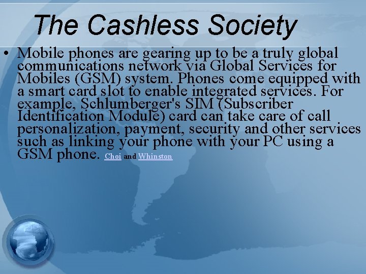 The Cashless Society • Mobile phones are gearing up to be a truly global