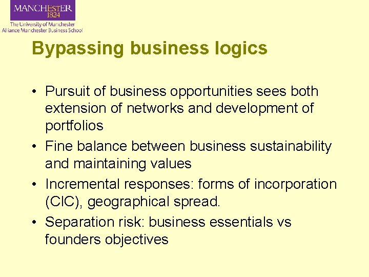 Bypassing business logics • Pursuit of business opportunities sees both extension of networks and