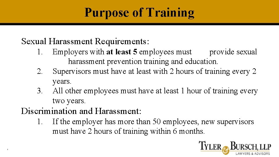 Purpose of Training Sexual Harassment Requirements: 1. 2. 3. Employers with at least 5