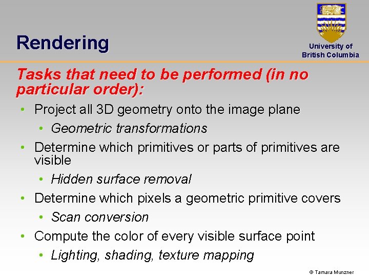 Rendering University of British Columbia Tasks that need to be performed (in no particular