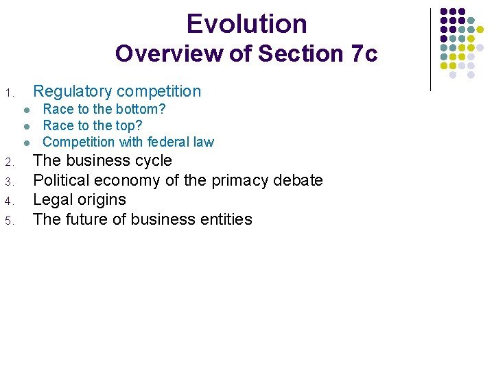 Evolution Overview of Section 7 c Regulatory competition 1. l l l 2. 3.