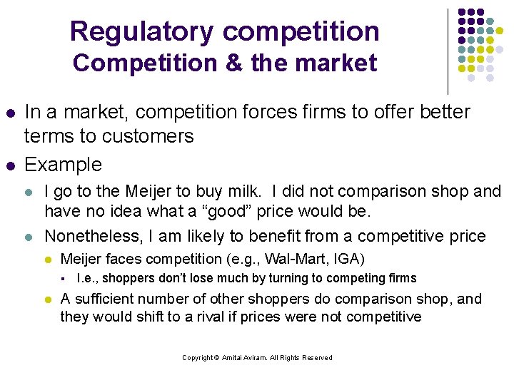 Regulatory competition Competition & the market l l In a market, competition forces firms