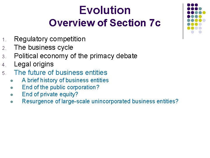 Evolution Overview of Section 7 c Regulatory competition The business cycle Political economy of