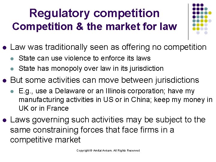 Regulatory competition Competition & the market for law l Law was traditionally seen as