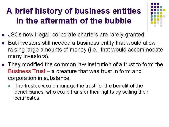 A brief history of business entities In the aftermath of the bubble l l