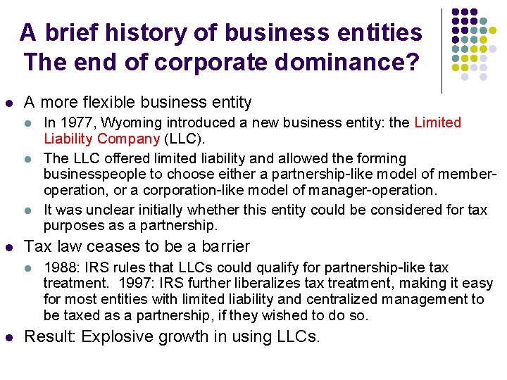 A brief history of business entities The end of corporate dominance? l A more