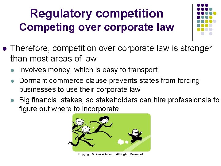Regulatory competition Competing over corporate law l Therefore, competition over corporate law is stronger