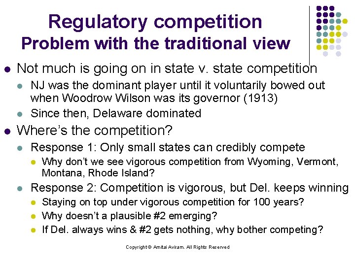 Regulatory competition Problem with the traditional view l Not much is going on in