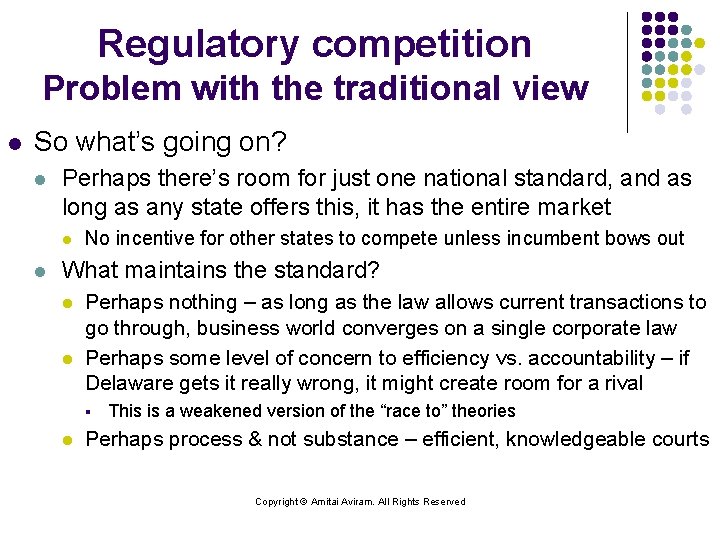 Regulatory competition Problem with the traditional view l So what’s going on? l Perhaps