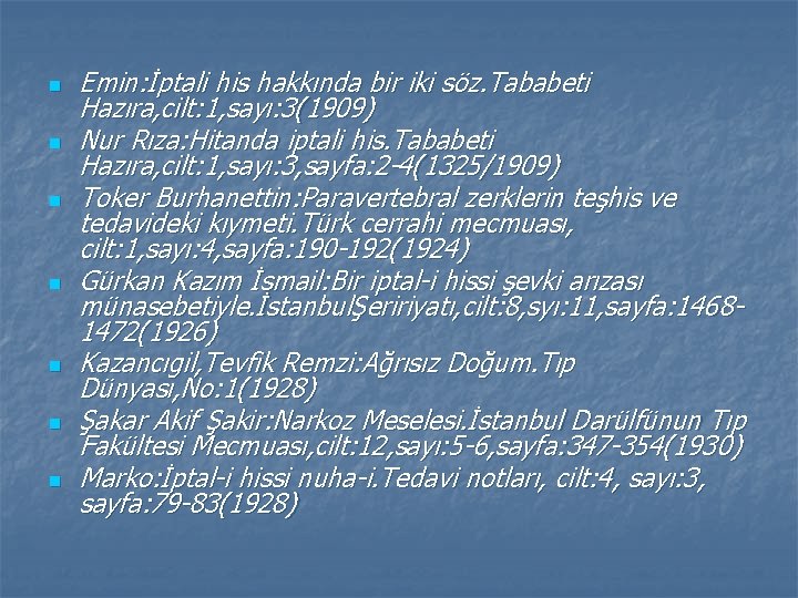 n n n n Emin: İptali his hakkında bir iki söz. Tababeti Hazıra, cilt: