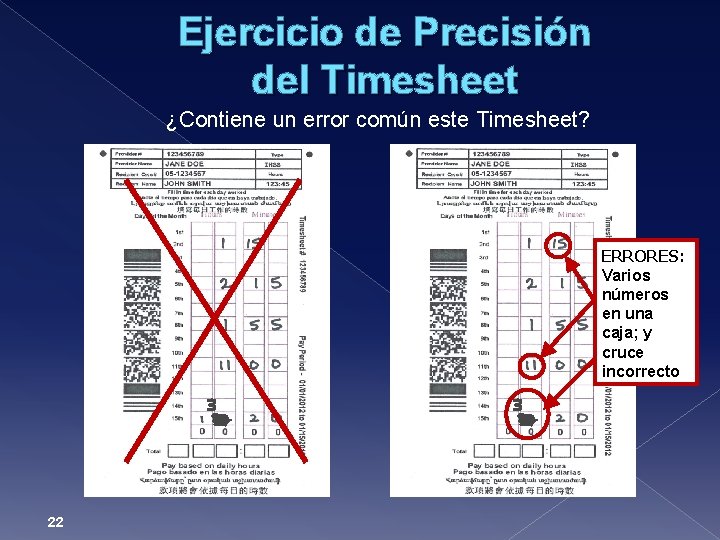 Ejercicio de Precisión del Timesheet ¿Contiene un error común este Timesheet? ERRORES: Varios números