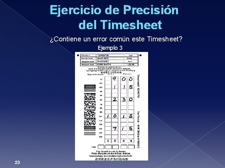 Ejercicio de Precisión del Timesheet ¿Contiene un error común este Timesheet? Ejemplo 3 23