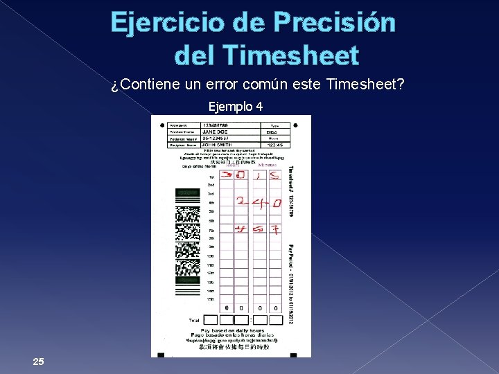 Ejercicio de Precisión del Timesheet ¿Contiene un error común este Timesheet? Ejemplo 4 25