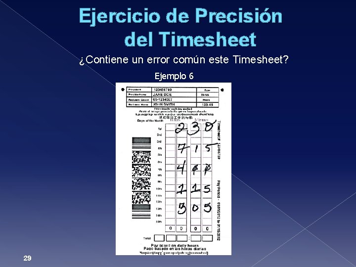 Ejercicio de Precisión del Timesheet ¿Contiene un error común este Timesheet? Ejemplo 6 29