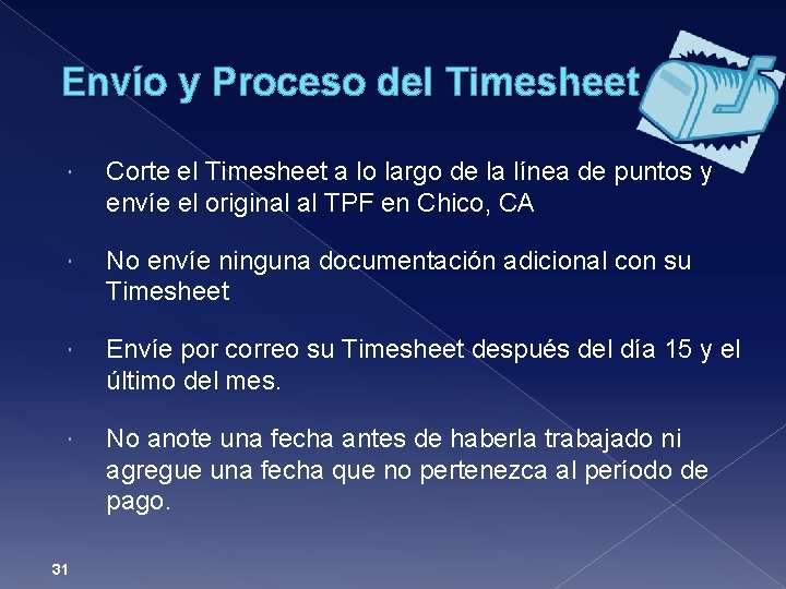 Envío y Proceso del Timesheet Corte el Timesheet a lo largo de la línea