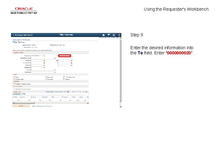 Using the Requester's Workbench Step 9 Enter the desired information into the To field.