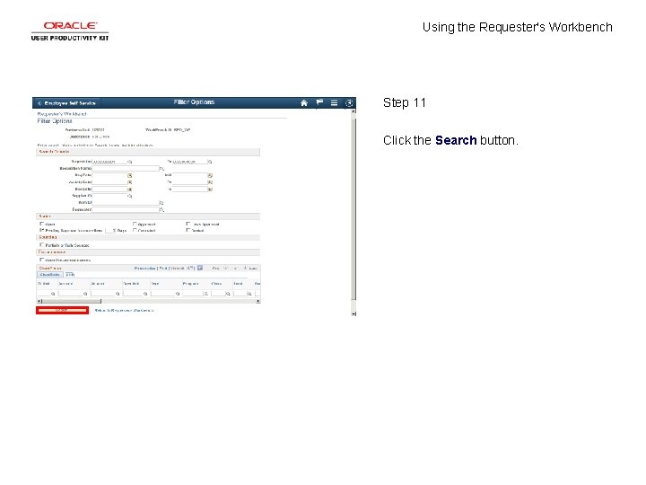 Using the Requester's Workbench Step 11 Click the Search button. 