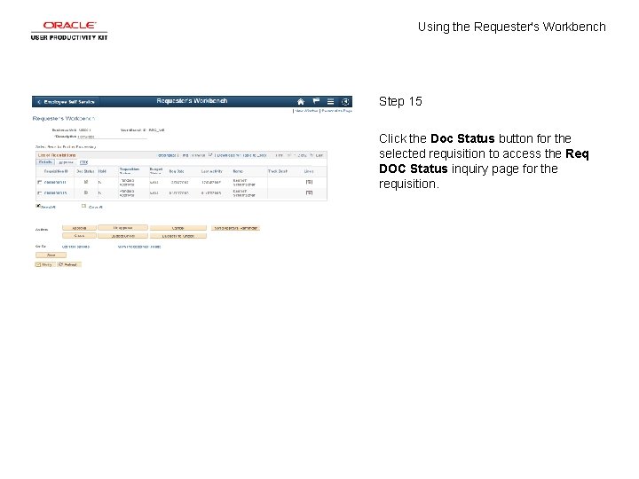 Using the Requester's Workbench Step 15 Click the Doc Status button for the selected