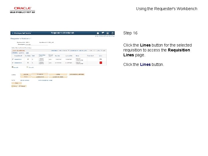 Using the Requester's Workbench Step 16 Click the Lines button for the selected requisition