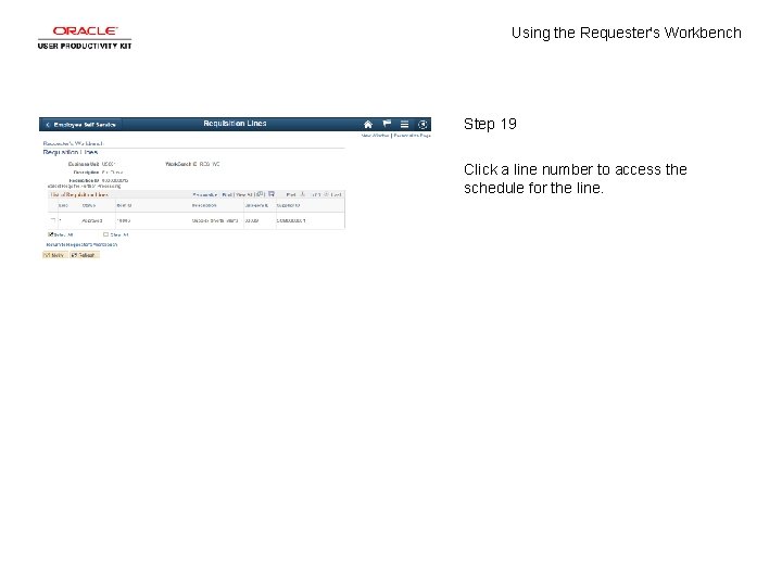 Using the Requester's Workbench Step 19 Click a line number to access the schedule