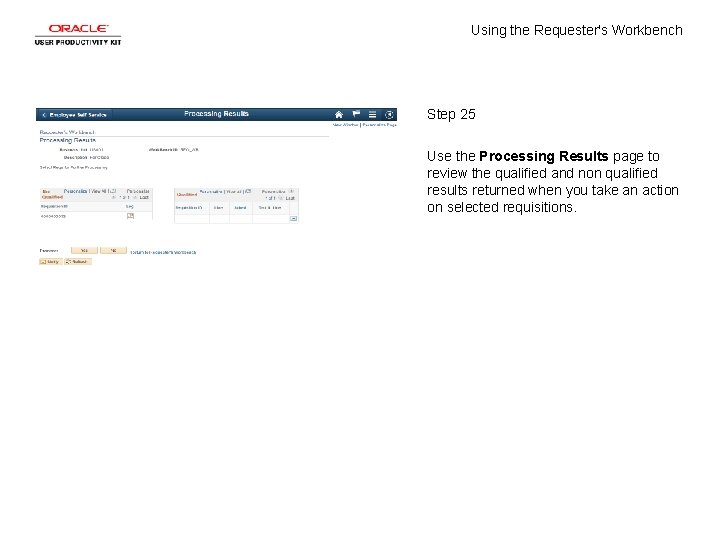 Using the Requester's Workbench Step 25 Use the Processing Results page to review the