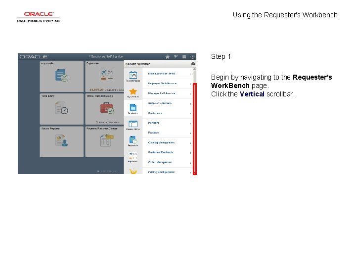 Using the Requester's Workbench Step 1 Begin by navigating to the Requester's Work. Bench