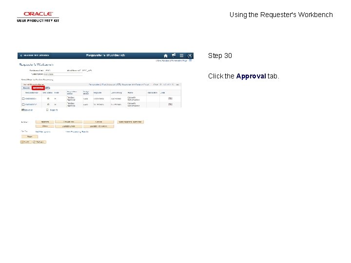 Using the Requester's Workbench Step 30 Click the Approval tab. 