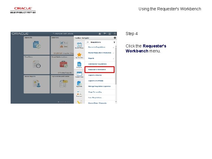 Using the Requester's Workbench Step 4 Click the Requester's Workbench menu. 